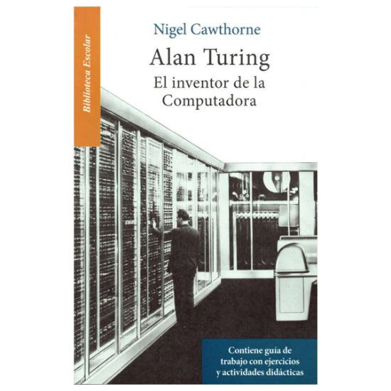 Imagen de Alan Turing  (El inventor de la computadora) - Libro - Alan Turing El inventor de la computadora