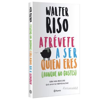 Imagen de Atrevete a ser quien eres - Libro - Walter Riso