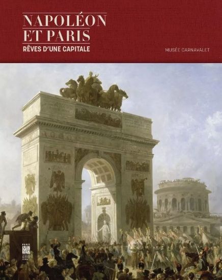 Imagen de Napoleón Y París, Sueños De Una Capital, (museos De París)