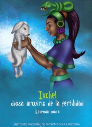 Imagen de Libro Ixchel, diosa arcoíris de la fertilidad. Leyenda Maya 